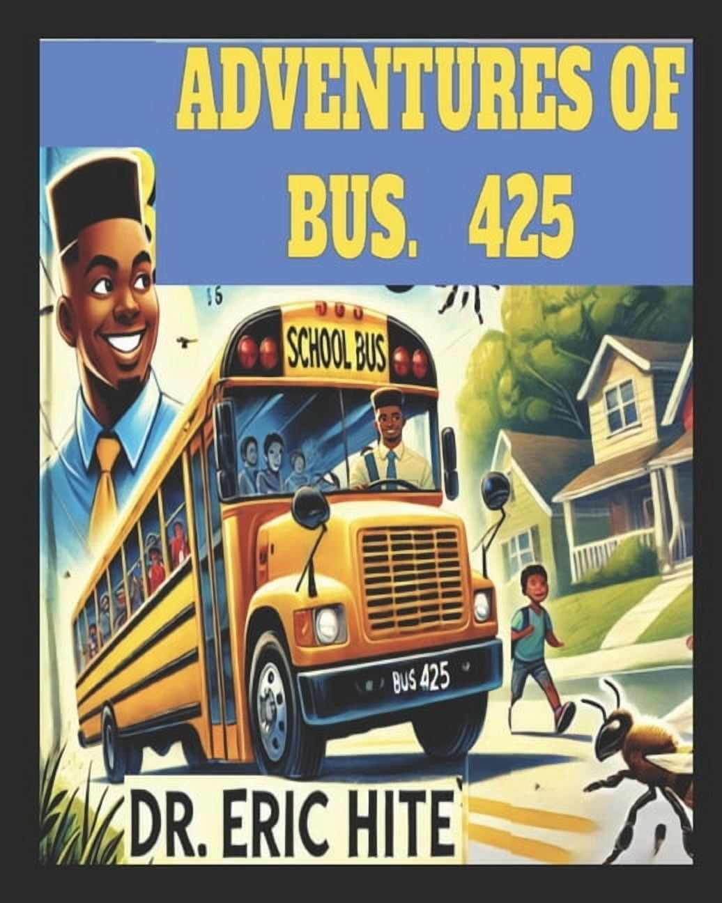 Adventures of Bus 425 Adventures of Bus 425: First Day of School, (Paperback)