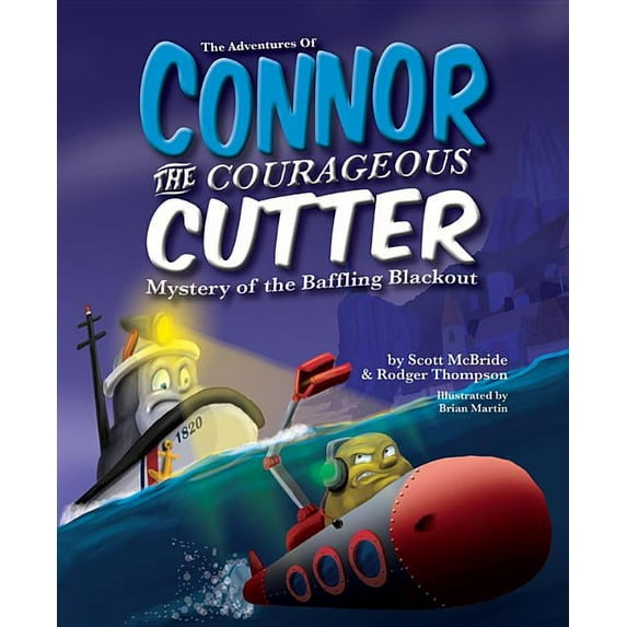 Adventures of Connor the Courageous Cutter: Mystery of the Baffling Blackout (Hardcover)