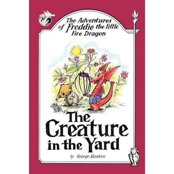 Adventures of Freddie the Little Fire Dragon : The Creature in the Yard