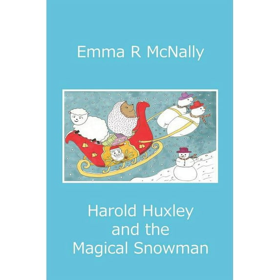 Adventures of Harold Huxley Harold Huxley and the Magical Snowman, Book 4, (Paperback)