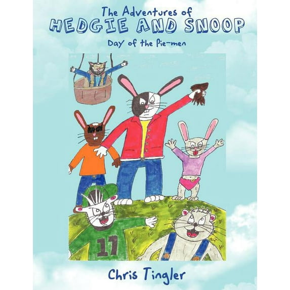 The Adventures of Hedgie and Snoop: Day of the Pie-men, (Paperback)
