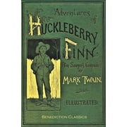 Adventures of Huckleberry Finn [FULLY ILLUSTRATED FIRST EDITION. 174 original illustrations.], Paperback