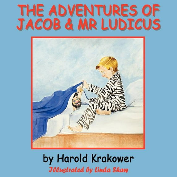 The Adventures of Jacob & Mr Ludicus, (Paperback)
