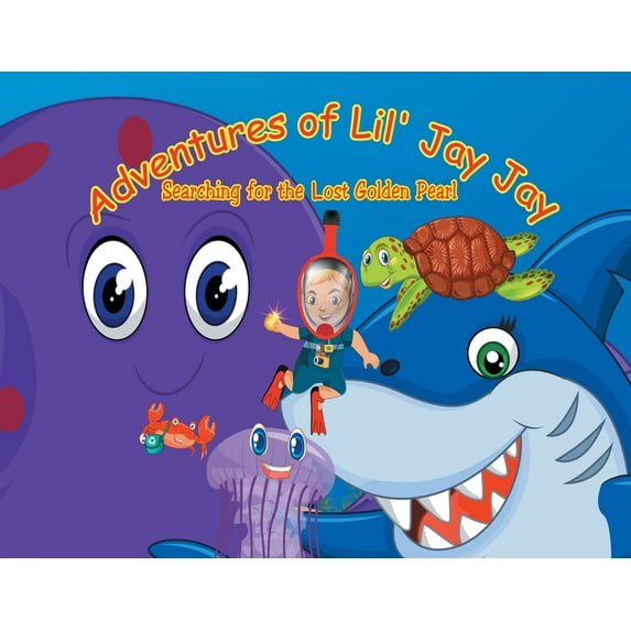 Adventures of Lil' Jay Jay: Searching for the lost golden pearl, (Paperback)