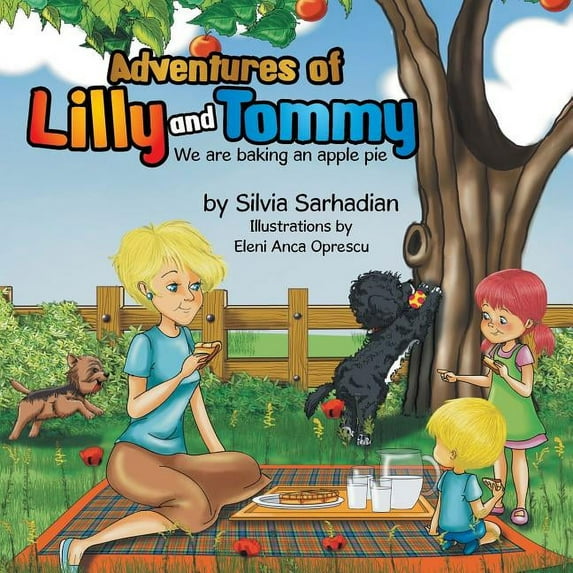 Adventures of Lilly and Tommy: We Are Baking an Apple Pie, (Paperback)