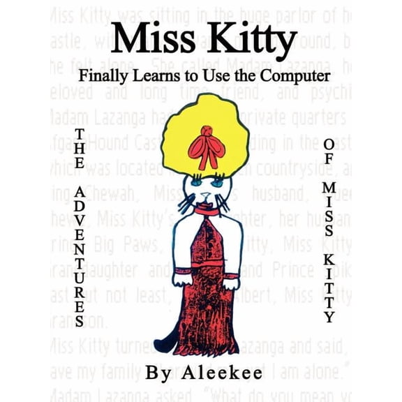 Adventures of Miss Kitty Miss Kitty Finally Learns to Use the Computer, (Paperback)