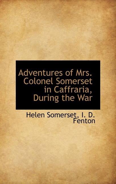 Adventures of Mrs. Colonel Somerset in Caffraria, During the War Hardcover