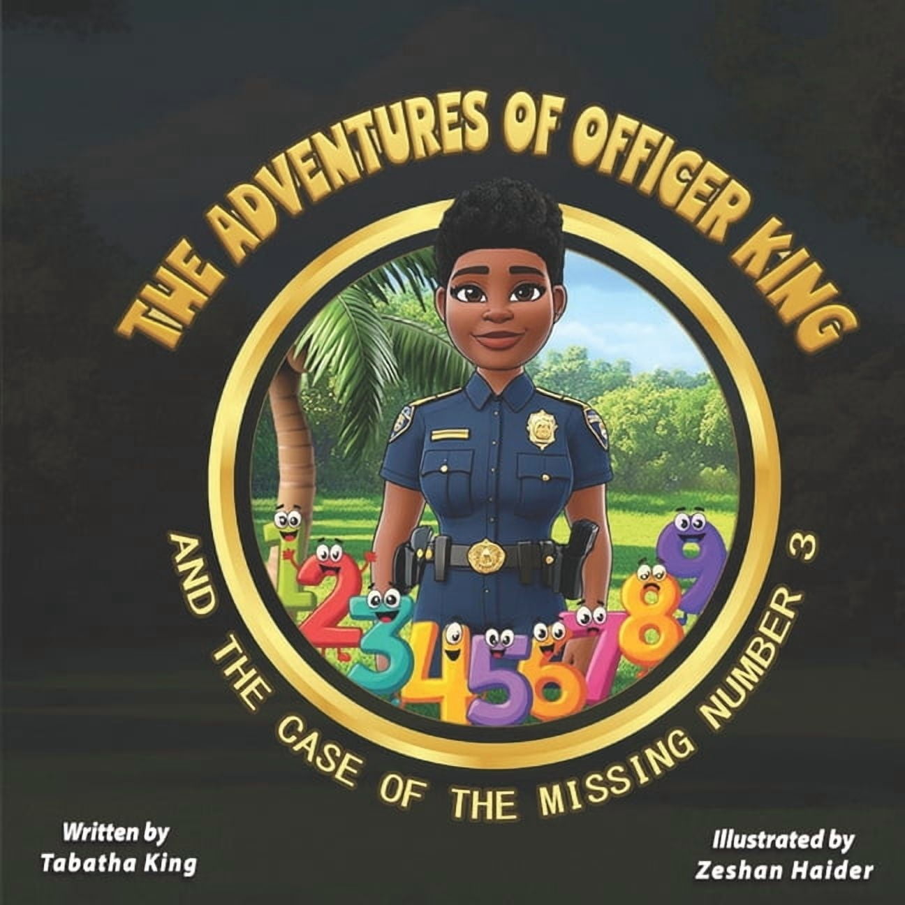The Adventures of Officer King: And the Case of the Missing Number 3, (Paperback)