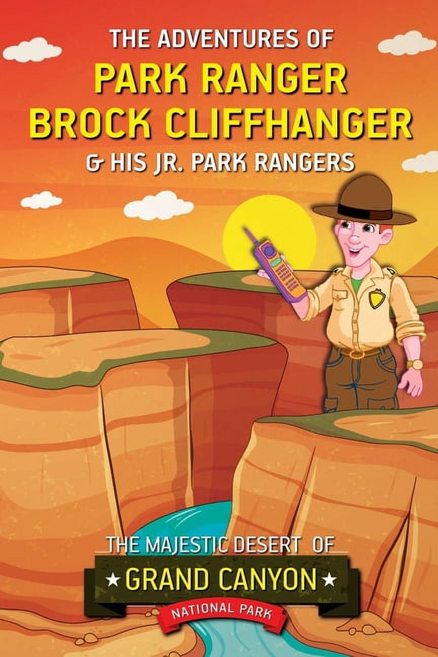 Adventures of Park Ranger Brock Cliffhan The Adventures of Park Ranger ...