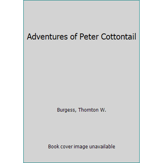 Pre-Owned Adventures of Peter Cottontail (Hardcover) 0448027119 9780448027111