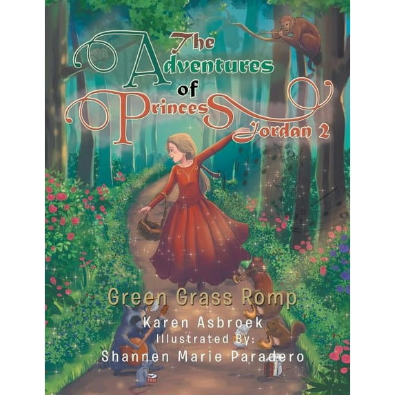 The Adventures of Princess Jordan 2: Green Grass Romp, (Paperback)