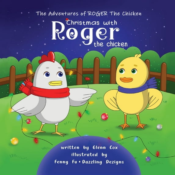 Adventures of Roger the Chicken The Adventures of Roger the Chicken: Christmas with Roger the Chicken, Book 3, (Paperback)