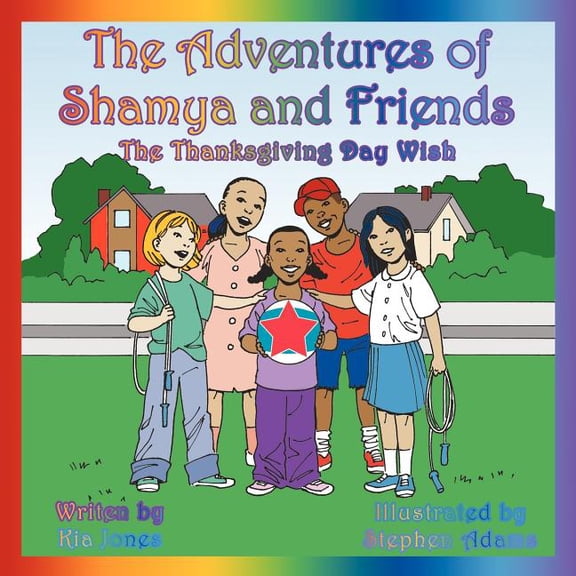 Adventures of Shamya and Friends : The Thanksgiving Day Wish