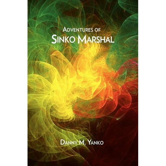 Adventures of Sinko Marshal (Paperback)