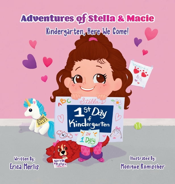 Adventures of Stella & Macie: Kindergarten, Here We Come!, (Hardcover)