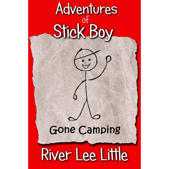 Adventures of Stick Boy Adventures of Stick Boy: Gone Camping, Book 1, (Paperback)