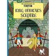 Adventures of Tintin: Original Classic King Ottokar's Sceptre, (Paperback)