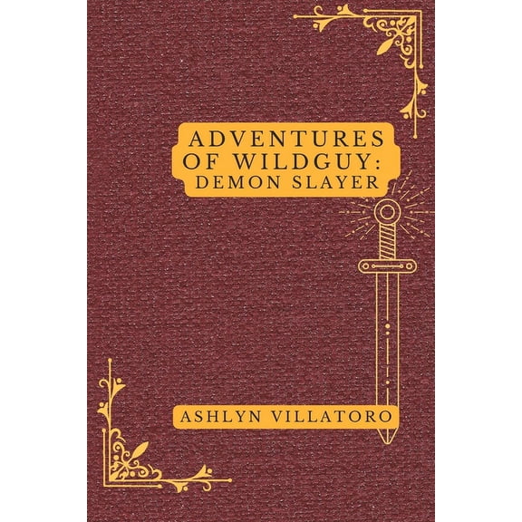 Adventures of Wildguy : Demon Slayer (Paperback)