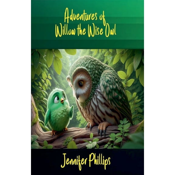 Adventures of Willow the Wise Owl, (Paperback)