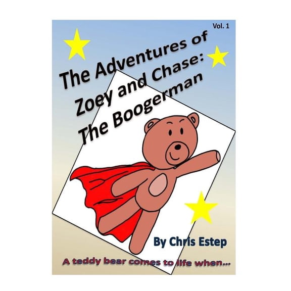 Adventures of Zoey and Chase The Boogerman (Paperback) by Mr. Chris Estep