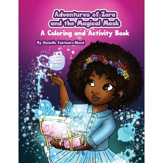 Adventures of Zora and the Magical Mask: A Coloring and Activity Book, (Paperback)