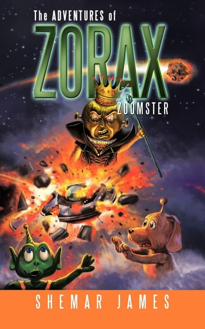 The Adventures of Zorax Zoomster, (Paperback) - Walmart.com