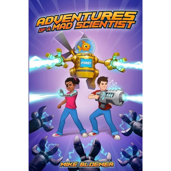 Adventures of a Mad Scientist Adventures Of A Mad Scientist, Book 1, (Paperback)