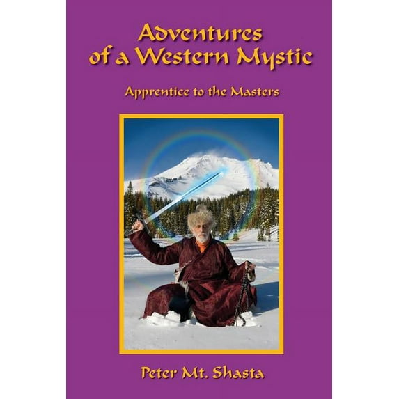 Adventures of a Western Mystic Adventures of a Western Mystic: Apprentice to the Masters, Book 2, (Paperback)
