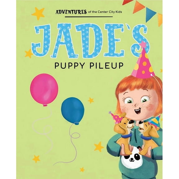 Adventures of the Center City Kids: Jade's Puppy Pile-Up (Paperback)