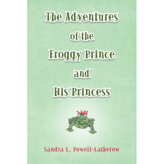 Adventures of the Froggy Prince and His Princess