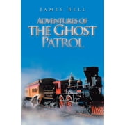 Adventures of the Ghost Patrol Paperback