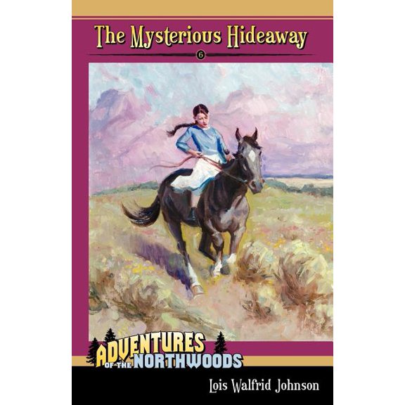 Adventures of the Northwoods (Mott Media Paperback): The Mysterious Hideaway (Paperback)