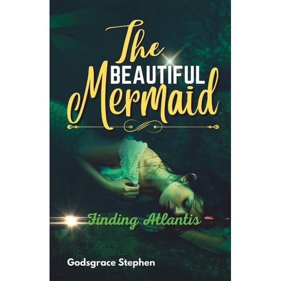 Adventures of the Ocean: The Beautiful Mermaid : Finding Atlantis (Paperback)