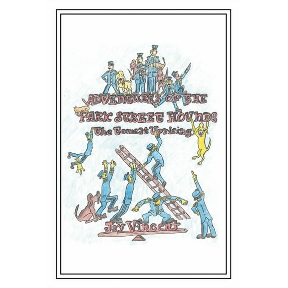 Adventures of the Park Street Hounds: the Tomcat Uprising, (Paperback)