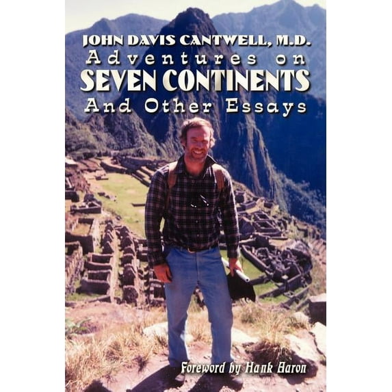 Adventures on Seven Continents and Other Essays