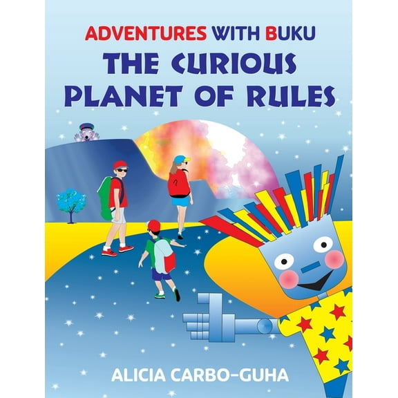 Adventures with Buku The Curious Planet of Rules, Book 2, (Paperback)