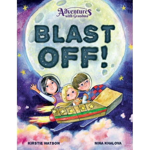 Adventures with Grandma: Blast Off!: Bla, (Paperback)