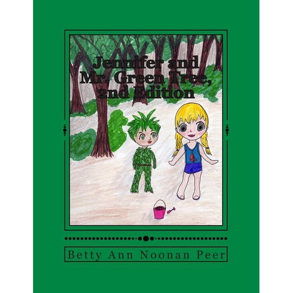 Adventures with Jennifer Jennifer and Mr. Green Tree, 2nd Edition, Book 3, (Paperback)