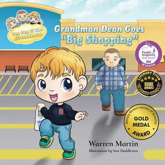 Adventures with Pop Pop Grandman Dean Goes Big Shopping, Book 1, (Paperback)