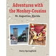 thumbnail image 1 of Adventures with the Monkey-Cousins Adventures With the Monkey-Cousins - St. Augustine, Florida, Book 1, (Paperback), 1 of 1
