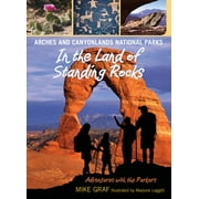 Adventures with the Parkers: Arches and Canyonlands National Parks: In the Land of Standing Rocks (Edition 1) (Paperback)