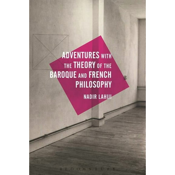 Adventures with the Theory of the Baroque and French Philosophy, (Hardcover)