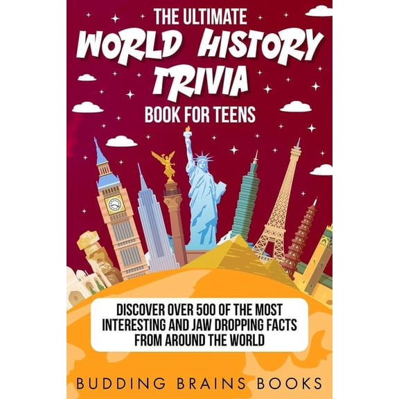 The Adventurous World of Social Studies  The Ultimate World History Trivia Book for Teens: Discover Over 500 of the Most Interesting and Jaw Dropping Facts from , (Paperback)