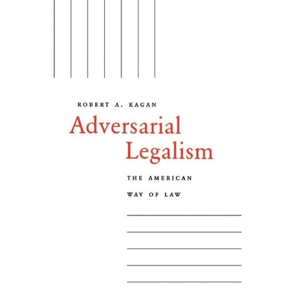 Pre-Owned Adversarial Legalism : The American Way of Law (Hardcover) 9780674006218