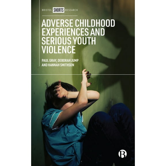Adverse Childhood Experiences and Serious Youth Violence, (Hardcover)