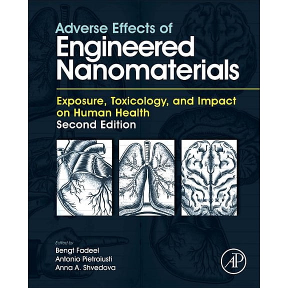 Adverse Effects of Engineered Nanomaterials: Exposure, Toxicology, and Impact on Human Health, (Hardcover)