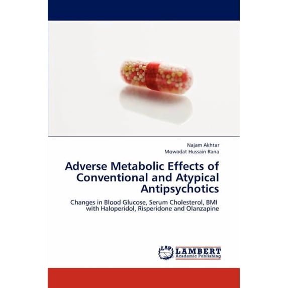 Adverse Metabolic Effects of Conventional and Atypical Antipsychotics (Paperback)