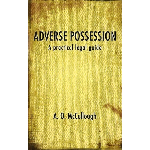 Adverse Possession A practical legal guide (Paperback)