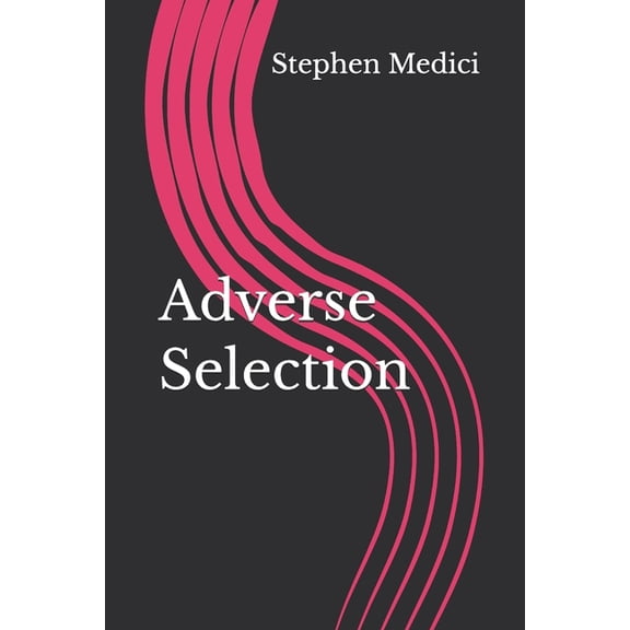 Adverse Selection, (Paperback)