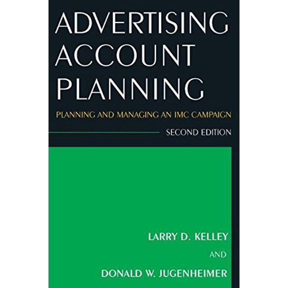 Pre-Owned Advertising Account Planning : Planning and Managing an IMC Campaign (Edition 2) (Paperback)